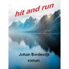 Hit and run door Johan Bordewijk