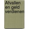 Afvallen en geld verdienen by Angela van der Plas