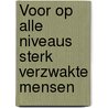 Voor op alle niveaus sterk verzwakte mensen by BellaLea
