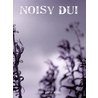 Noisy Dui by Parcivalis